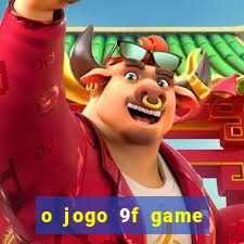 o jogo 9f game paga mesmo